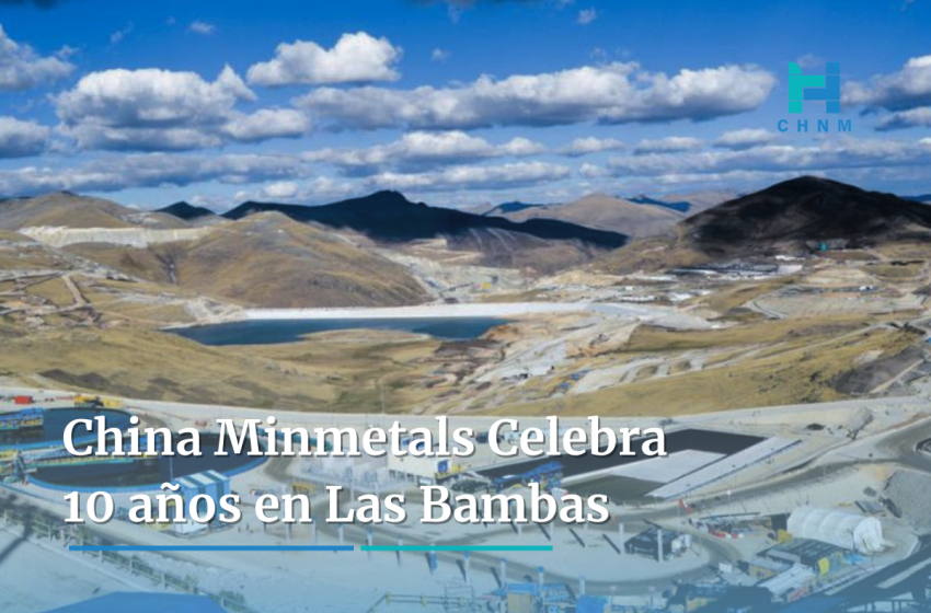  China Minmetals Celebra 10 años en Las Bambas