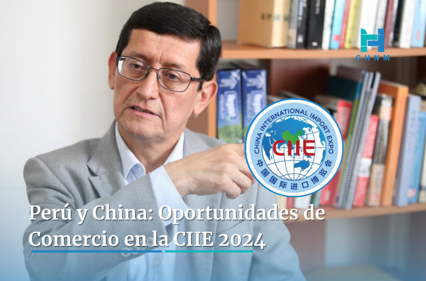  Perú y China: Oportunidades de Comercio en la CIIE 2024