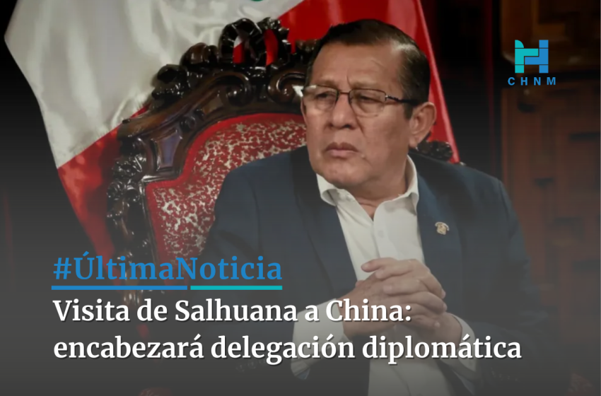  Visita de Salhuana a China: Fortaleciendo la Alianza Perú-China