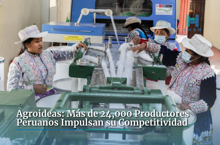  Agroideas: Más de 24,000 Productores Peruanos Impulsan su Competitividad