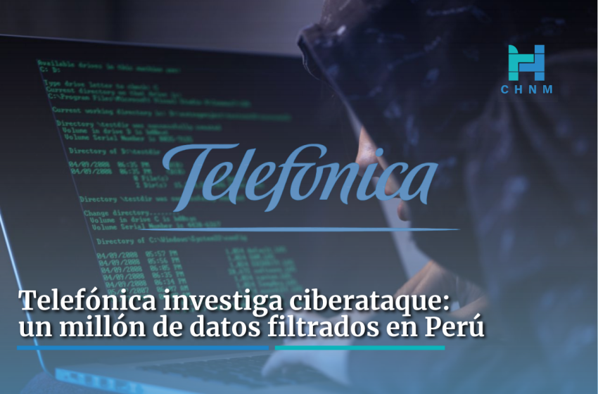  Telefónica investiga ciberataque: un millón de datos filtrados en Perú